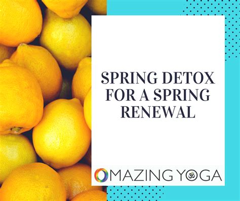 How can I boost my spring renewal and detoxification?